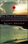 The Tao of Womanhood - Diane Dreher - 9780061844294