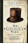 Mr. Lincoln's Wars - Adam Braver - 9780061847035