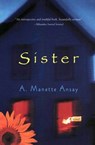 Sister - A. Manette Ansay - 9780061853005