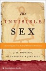 The Invisible Sex - J. M. Adovasio ; Olga Soffer ; Jake Page - 9780061853203