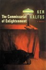 The Commissariat of Enlightenment - Ken Kalfus - 9780061855948