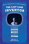 The Last Lone Inventor - Evan I. Schwartz - 9780061856143
