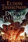 The Divine Talisman - Eldon Thompson - 9780061856617