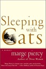 Sleeping with Cats - Marge Piercy - 9780061865558