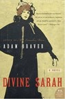 Divine Sarah - Adam Braver - 9780061871467
