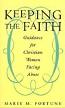 Keeping the Faith - Marie M. Fortune - 9780061873669