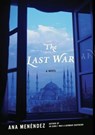 The Last War - Ana Menéndez - 9780061879937