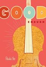 Good Enough - Paula Yoo - 9780061881282