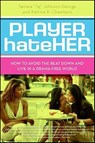 Player HateHer - Tamara A. Johnson-George ; Katrina R. Chambers - 9780061882043