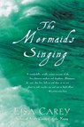 The Mermaids Singing - Lisa Carey - 9780061895975