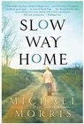 Slow Way Home - Michael Morris - 9780061900259