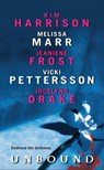 Unbound - Kim Harrison ; Melissa Marr ; Jeaniene Frost ; Vickie Pettersson ; Jocelynn Drake - 9780061904172