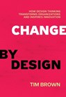 Change by Design - Tim Brown - 9780061937743