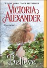 Believe - Victoria Alexander - 9780061959189