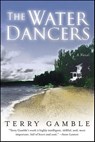 The Water Dancers - Terry Gamble - 9780061964480
