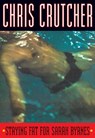 Staying Fat for Sarah Byrnes - Chris Crutcher - 9780061968501