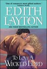 To Love a Wicked Lord - Edith Layton - 9780061976407