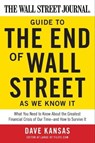 The Wall Street Journal Guide to the End of Wall Street as We Know It - Dave Kansas - 9780061977893