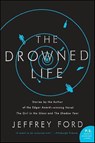 The Drowned Life - Jeffrey Ford - 9780061980381