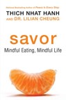 Savor - Thich Nhat Hanh ; Lilian Cheung - 9780061981456