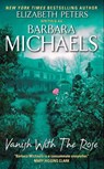 Vanish with the Rose - Barbara Michaels - 9780061982231