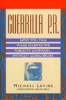 Guerrilla P.R. - Michael Levine - 9780061983566