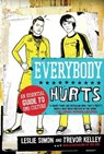 Everybody Hurts - Trevor Kelley ; Leslie Simon - 9780061984273