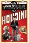 The Amazing Adventures of John Smith, Jr. AKA Houdini - Peter Johnson - 9780061988912