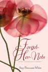 Forget-Her-Nots - Amy Brecount White - 9780061990595