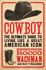 Cowboy - Rocco Wachman ; Matthew A. Pellegrini - 9780061992469