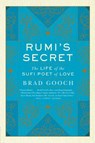 Rumi's Secret - Brad Gooch - 9780061999154
