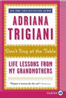 Don't Sing at the Table - Adriana Trigiani - 9780062002501
