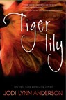 Tiger Lily - Jodi Lynn Anderson - 9780062003263