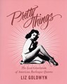 Pretty Things - Liz Goldwyn - 9780062011817