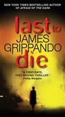 Last to Die - James Grippando - 9780062024558