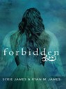 Forbidden - Syrie James ; Ryan M. James - 9780062027900
