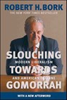 Slouching Towards Gomorrah - Robert H. Bork - 9780062030917