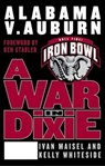 A War in Dixie - Ivan Maisel ; Kelly Whiteside - 9780062031990
