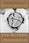 The Wisdom of Tenderness - Brennan Manning - 9780062032270