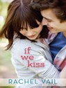If We Kiss - Rachel Vail - 9780062033802