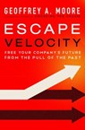 Escape Velocity - Geoffrey A. Moore - 9780062040893
