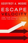 Escape Velocity - Geoffrey A. Moore - 9780062040916