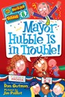 Mayor Hubble Is in Trouble! - Dan Gutman - 9780062042125