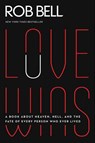 Love Wins: A Book about Heaven, Hell, and the Fate of Every Person Who Ever Lived - Rob Bell - 9780062049650