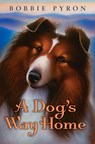 A Dog's Way Home - Bobbie Pyron - 9780062069696