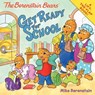 The Berenstain Bears Get Ready for School - Mike Berenstain - 9780062075529