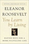 You Learn by Living - Eleanor Roosevelt - 9780062078506