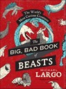 The Big, Bad Book of Beasts - Michael Largo - 9780062087461