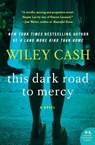 This Dark Road to Mercy - Wiley Cash - 9780062088260