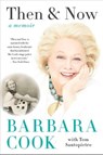 Then & Now - Barbara Cook ; Tom Santopietro - 9780062090485